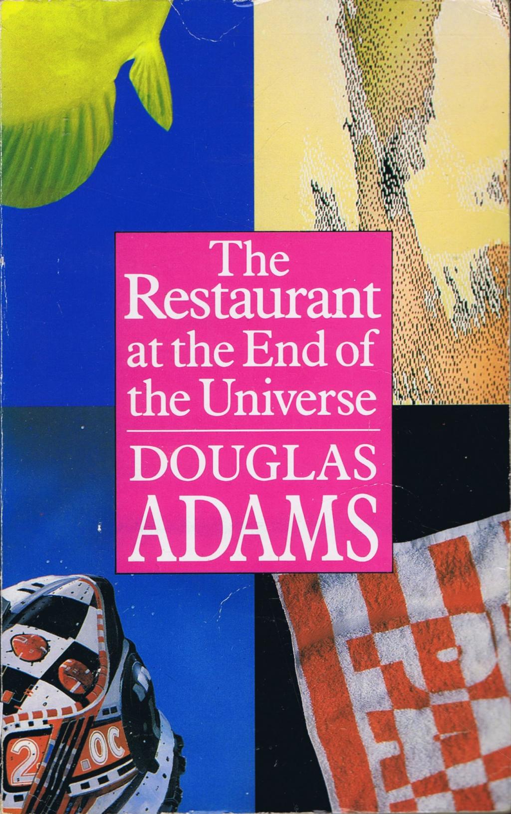 the restaurant at the end of the universe by douglas adams
